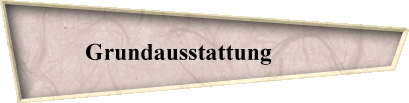 Grundausstattung         