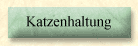 Katzenhaltung