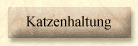 Katzenhaltung