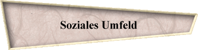 Soziales Umfeld